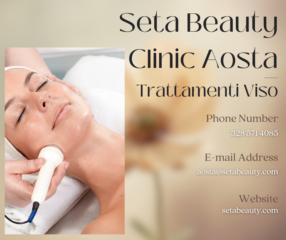 Trattamenti Viso ad Aosta con Seta Beauty Clinc